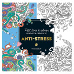 LE PETIT LIVRE COLORIAGES : ANTI-STRESS